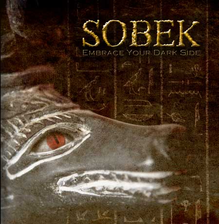 Sobek: Embrace Your Dark Side